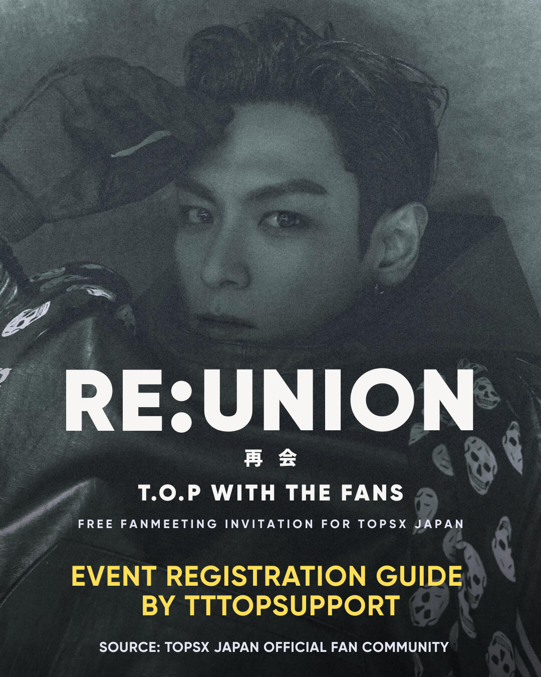 RE:UNION - TOP WITH THE FANS JAPAN FANMEETING 2026 EVENT REGISTRATION GUIDE RE:UNION - TOP WITH THE FANS JAPAN FANMEETING 2026 EVENT REGISTRATION GUIDE